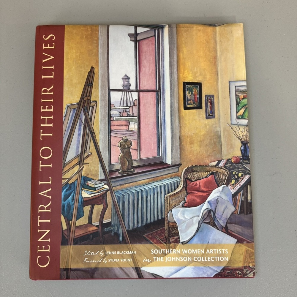 Central to Their Lives: Southern Women Artists in the Johnson Collection